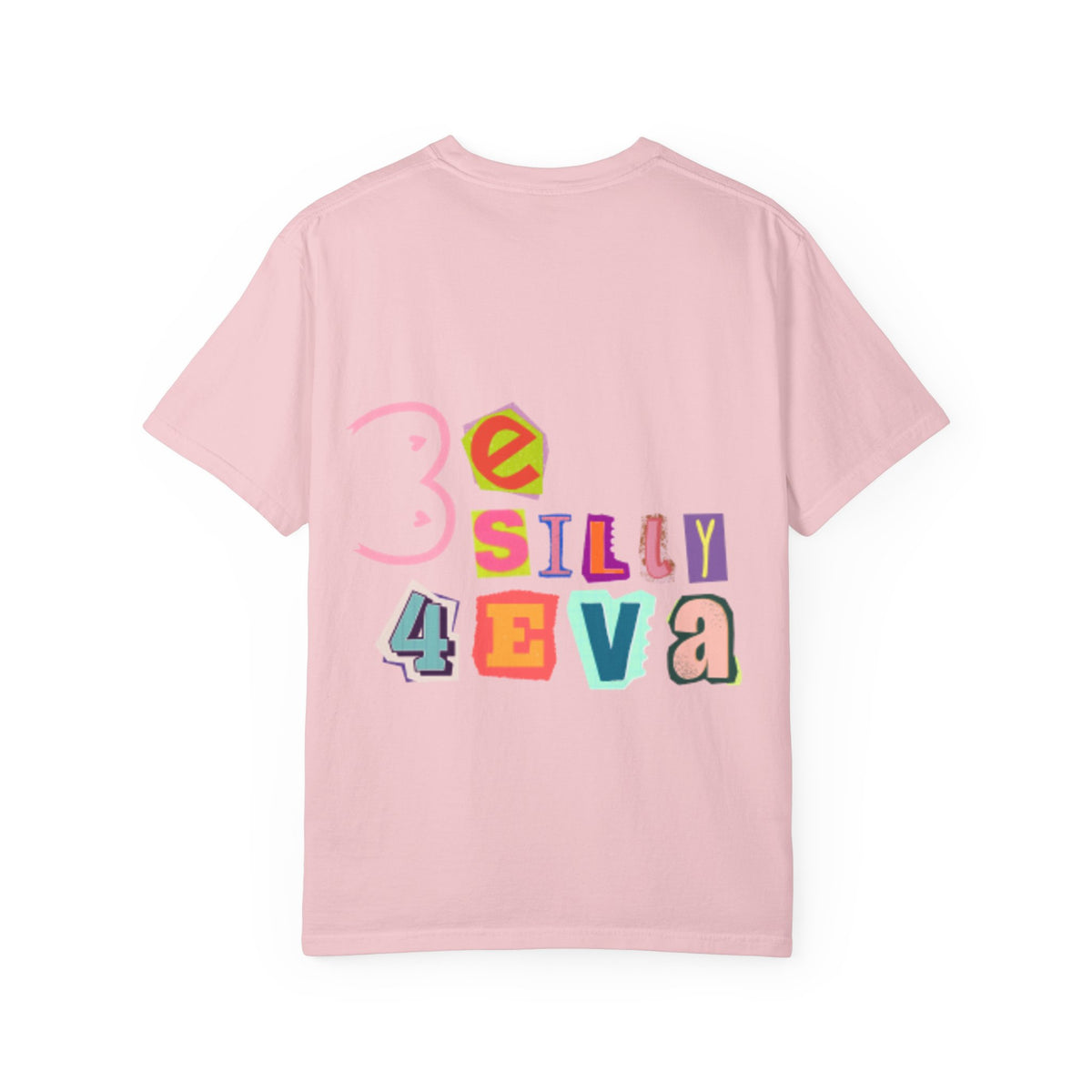 BESILLY4EVA Comfort Colors T-Shirt